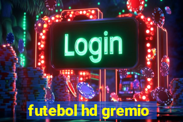 futebol hd gremio